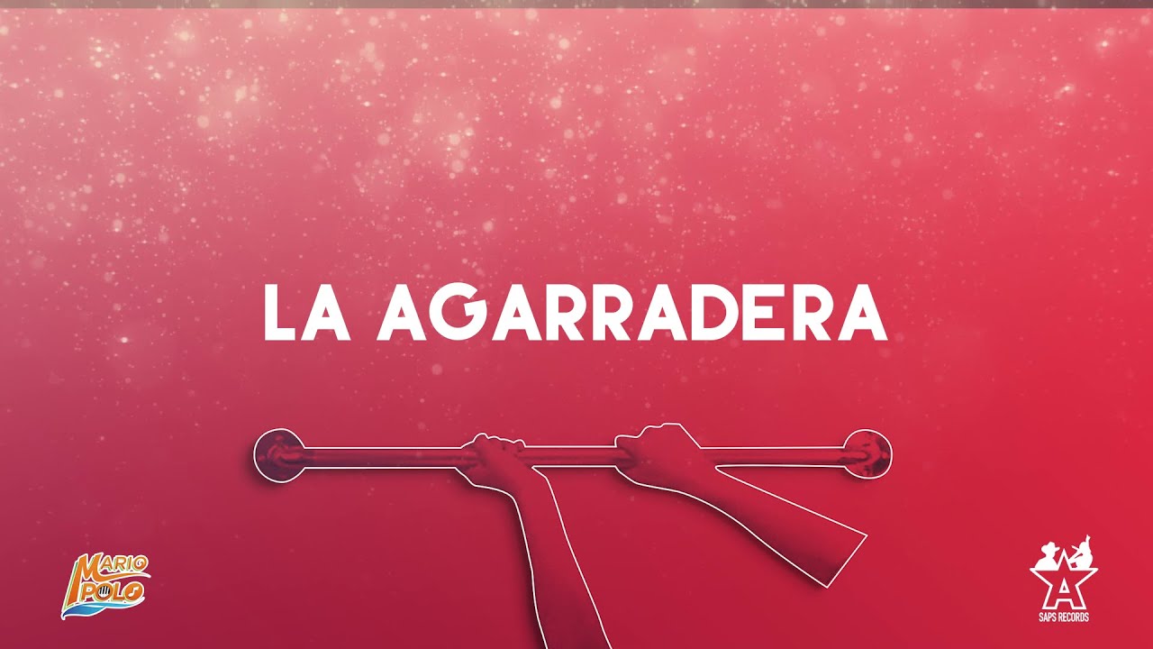 Mario Polo - La Agarradera (Video Lyric)
