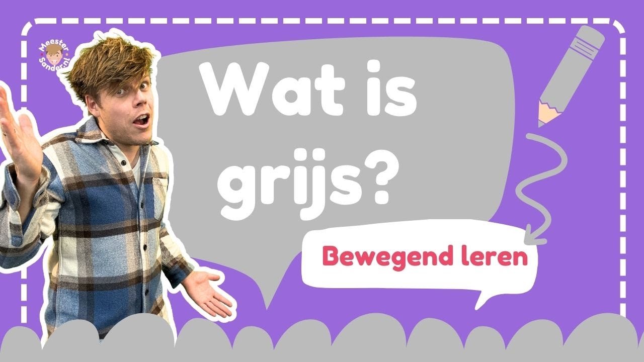 Wat is grijs? - Leer de kleur grijs - Bewegend leren met Meester Sander