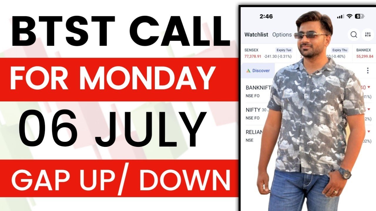 BTST for Monday | BTST for 06 July 2026 | Tomorrow Market Gap Up or Gap Down