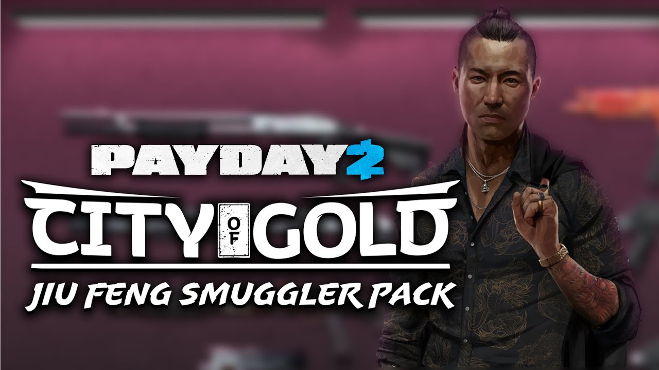 [Payday 2] Jiu Feng Smuggler Weapon Pack