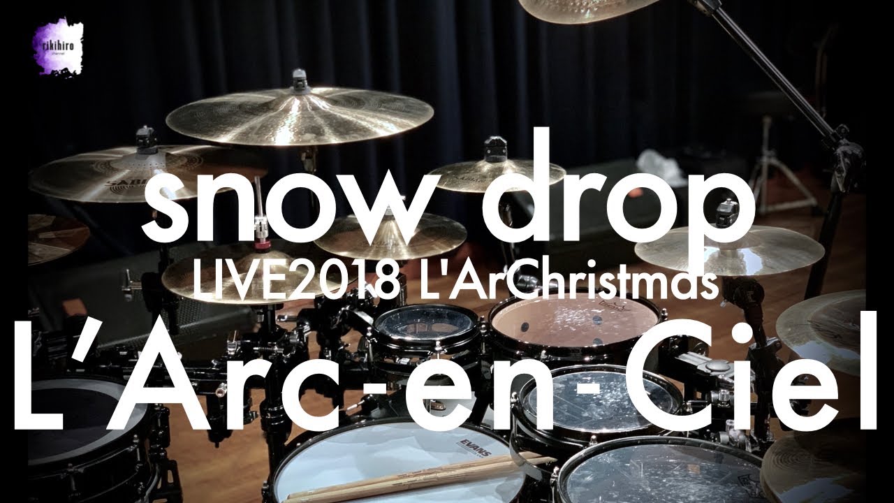 L'Arc~en~Ciel &ldquo;snow drop&rdquo; | Drum Cover