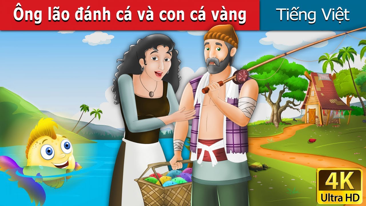 Ông lão đánh cá và con cá vàng  | Fisherman and his Wife Story in Vietnam |  Truyện cổ tích việt nam