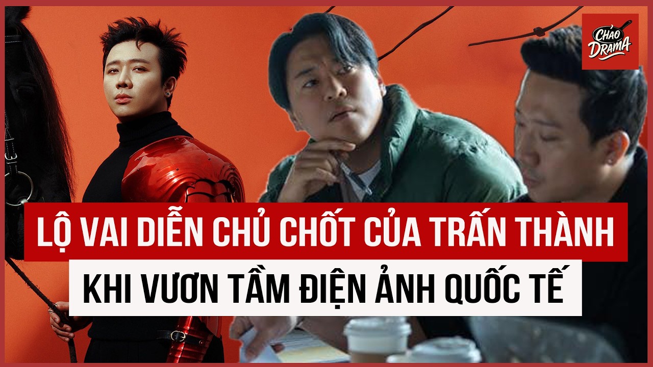 Lộ vai diễn chủ chốt của Trấn Thành khi vươn tầm điện ảnh quốc tế