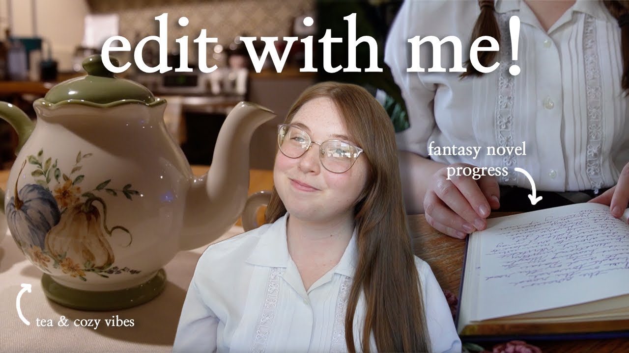 edit my fantasy novel with me! 🫖 cozy writing vlog