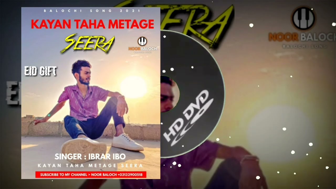 Kayan taha metage seera | ibrar ibo | Balochi song 2021 | Eid Gift | by Noor baloch