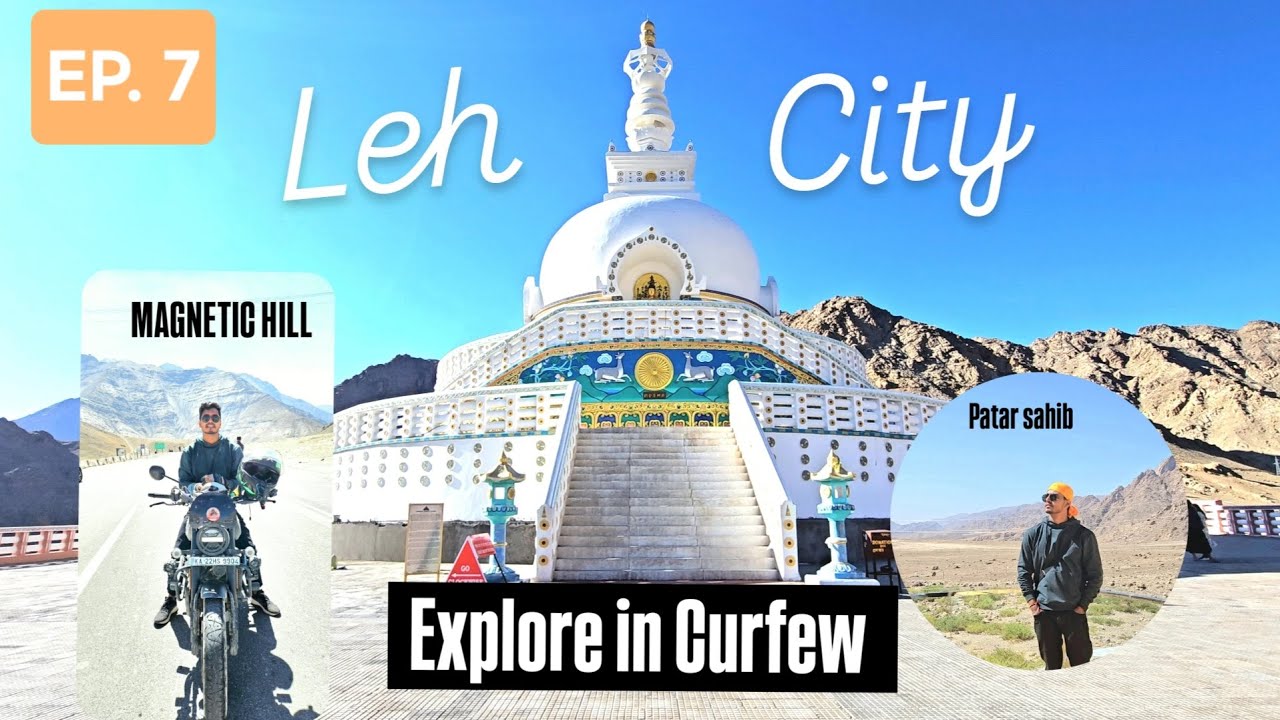 EP7 | Exploring Leh in Curfew 😱| Magnetic Hill to a Tense Night🚨[SOLO Ride 🏍️]