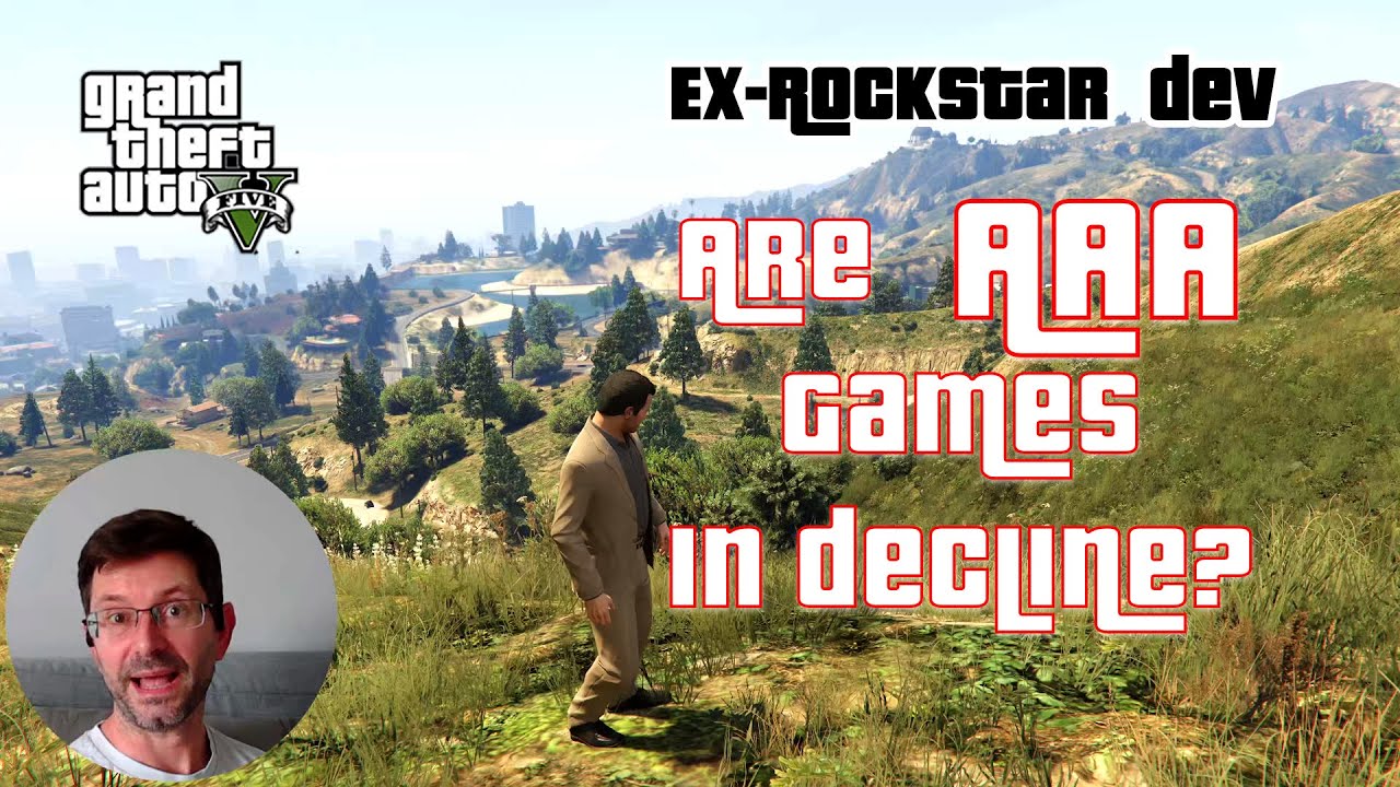 Are AAA Games in Decline? &ndash; A Former Rockstar Dev's View