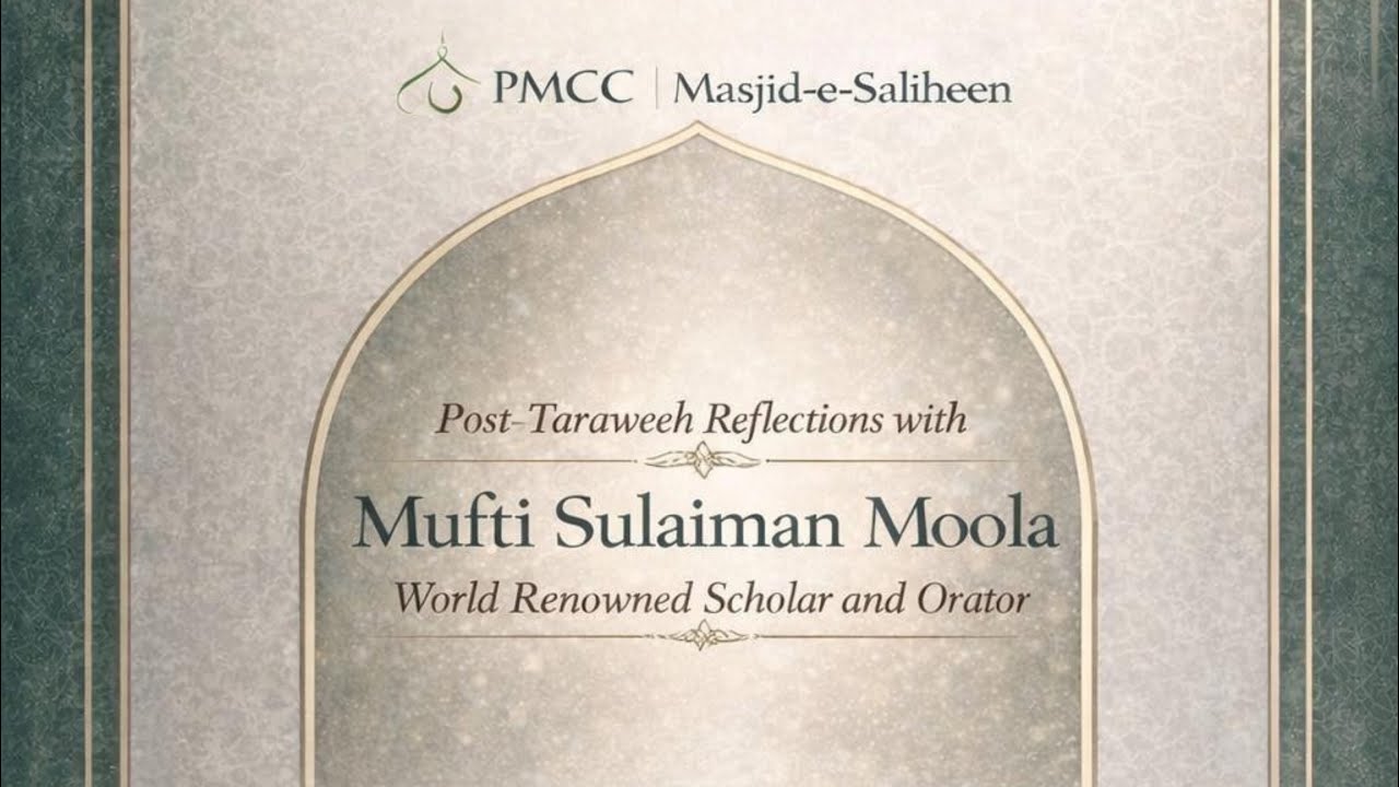 Mufti Sulaiman Moola - Post Taraweeh Reflections - 8/3/26