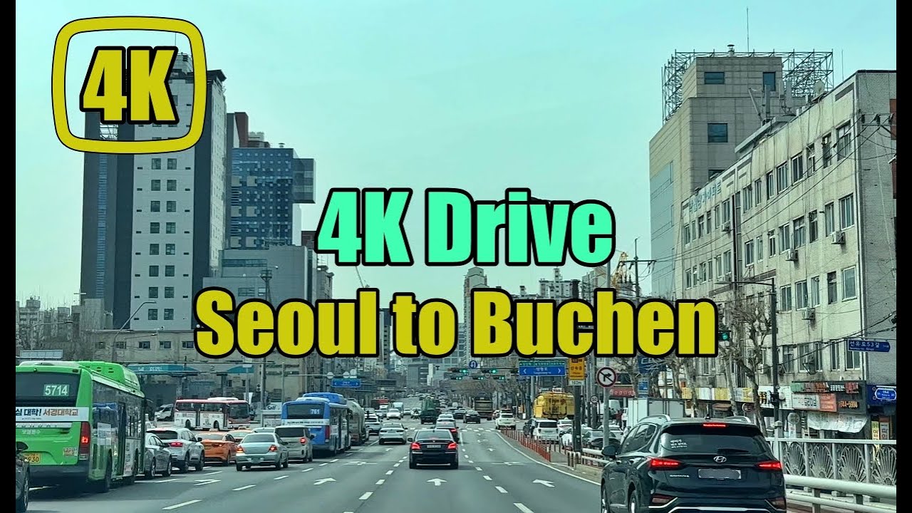 The Ultimate Guide to the Best 4K Drive routes from Seoul to Buchon!