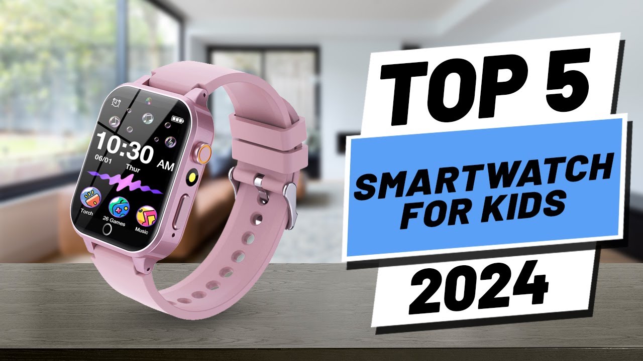 Top 5 BEST Smartwatches For Kids in [2024]