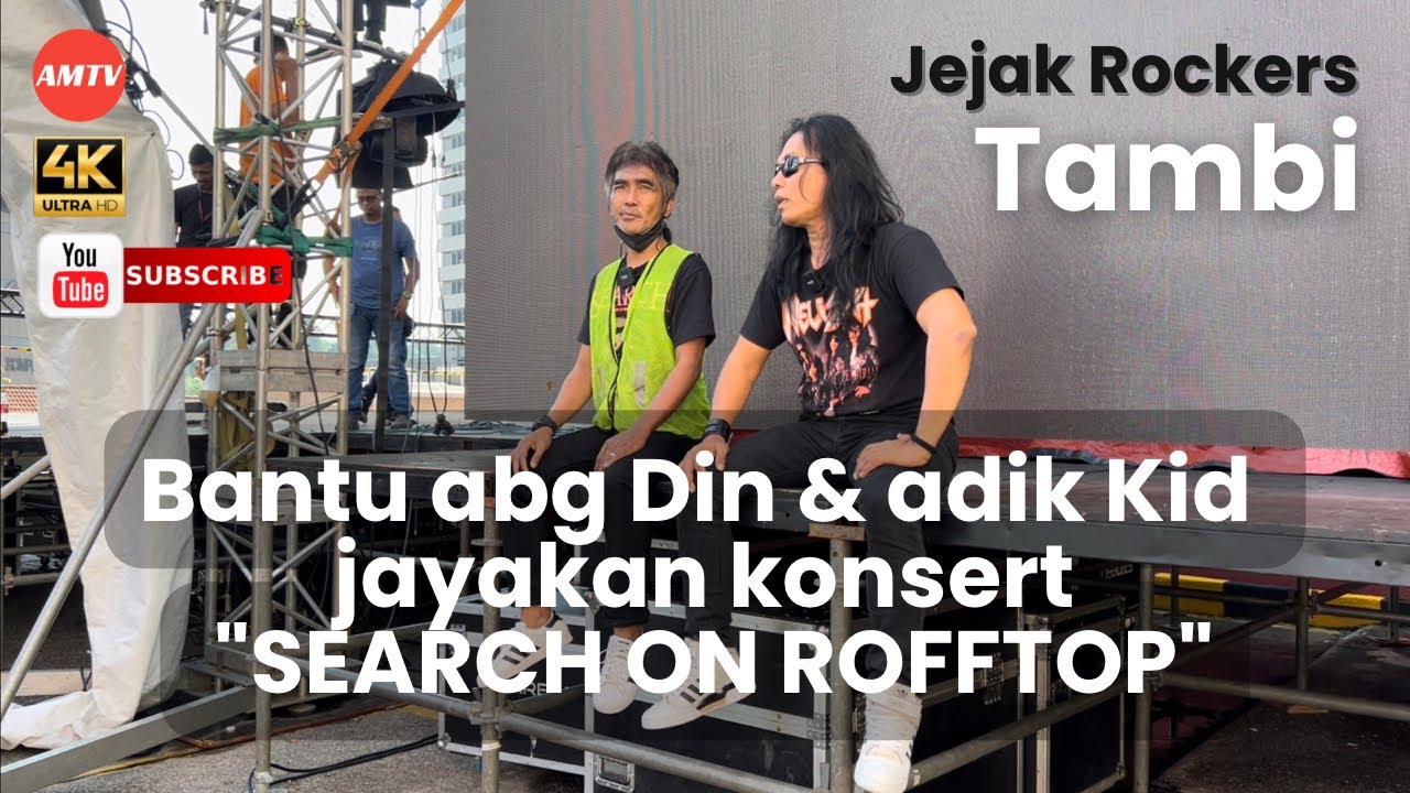 Tambi membantu abg Din & adik Kid untuk menjayakan konsert 