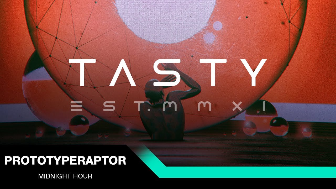 PrototypeRaptor - Midnight Hour [Tasty Release]