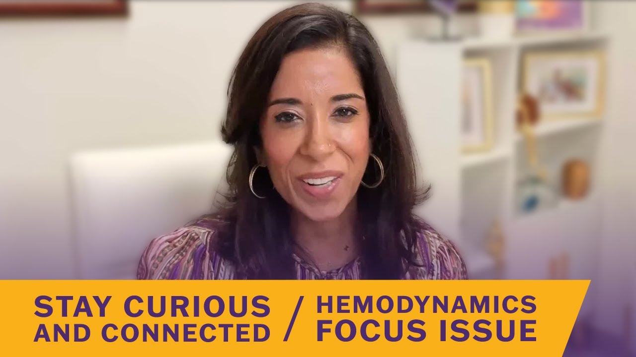 Stay Curious and Connected by JCF: Hemodynamics Focus Issue - November 2025
