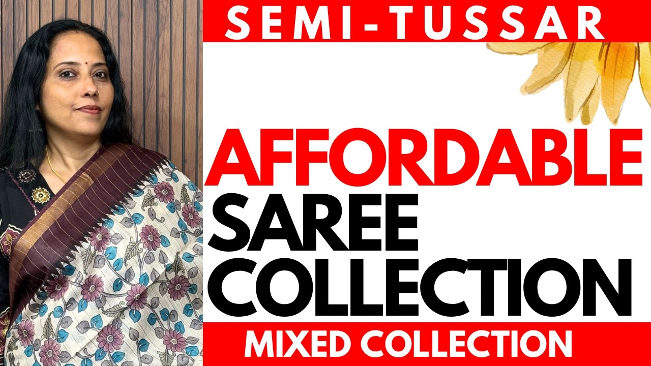 SAREE COLLECTIONS | SEMI-TUSSAR | MIXED COLLECTIONS | 14MAR26