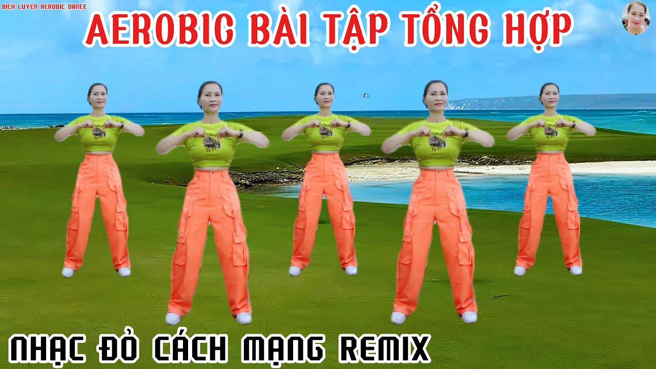 TỔNG HỢP BÀI TẬP AEROBIC TRUNG NIÊN - NHẠC ĐỎ NHẠC CÁCH MẠNG REMIX// BICH LUYEN AEROBIC