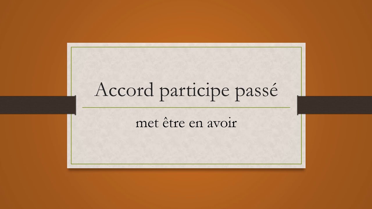 Accord participe passé