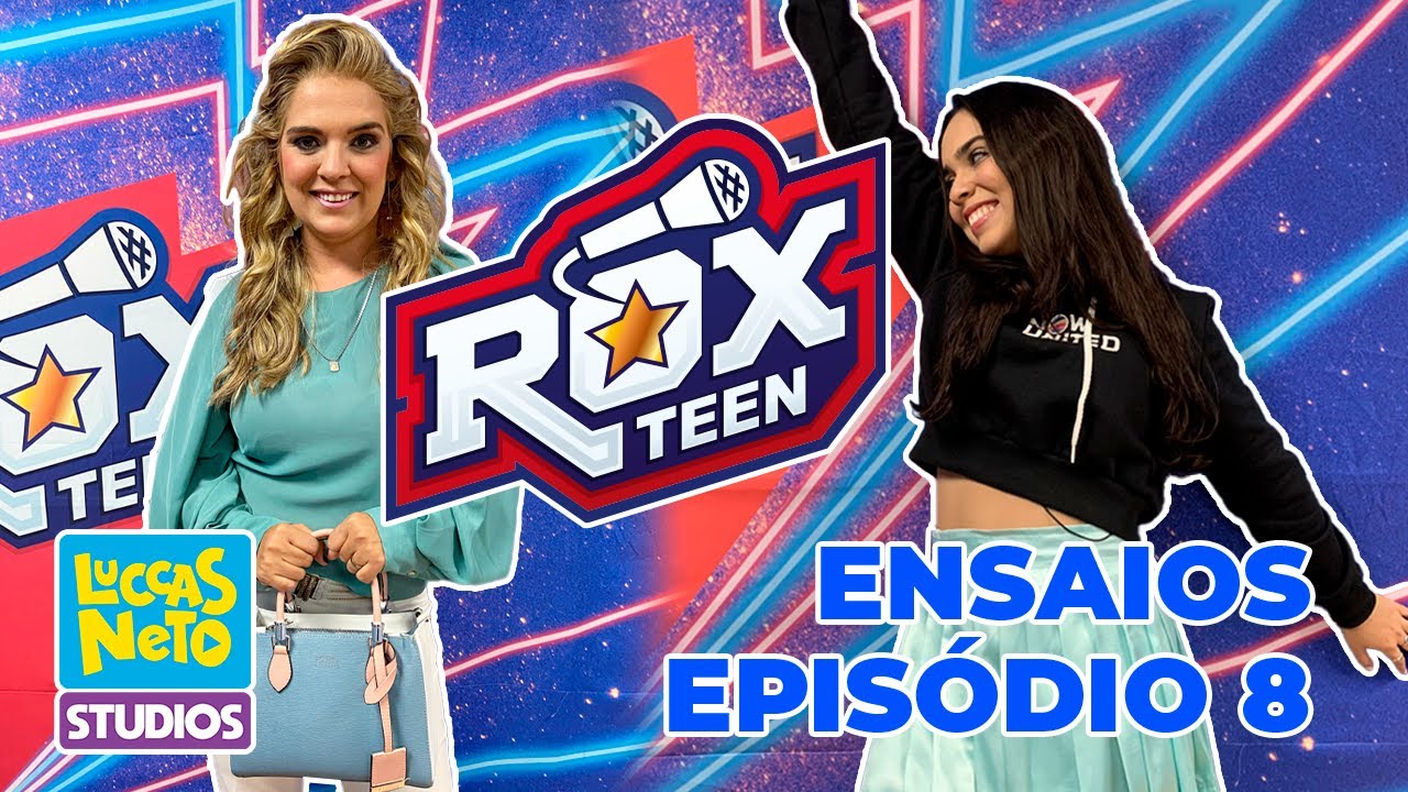 ENSAIO EXCLUSIVO DO EPISÓDIO 8 DA ROXTEEN (BASTIDORES)
