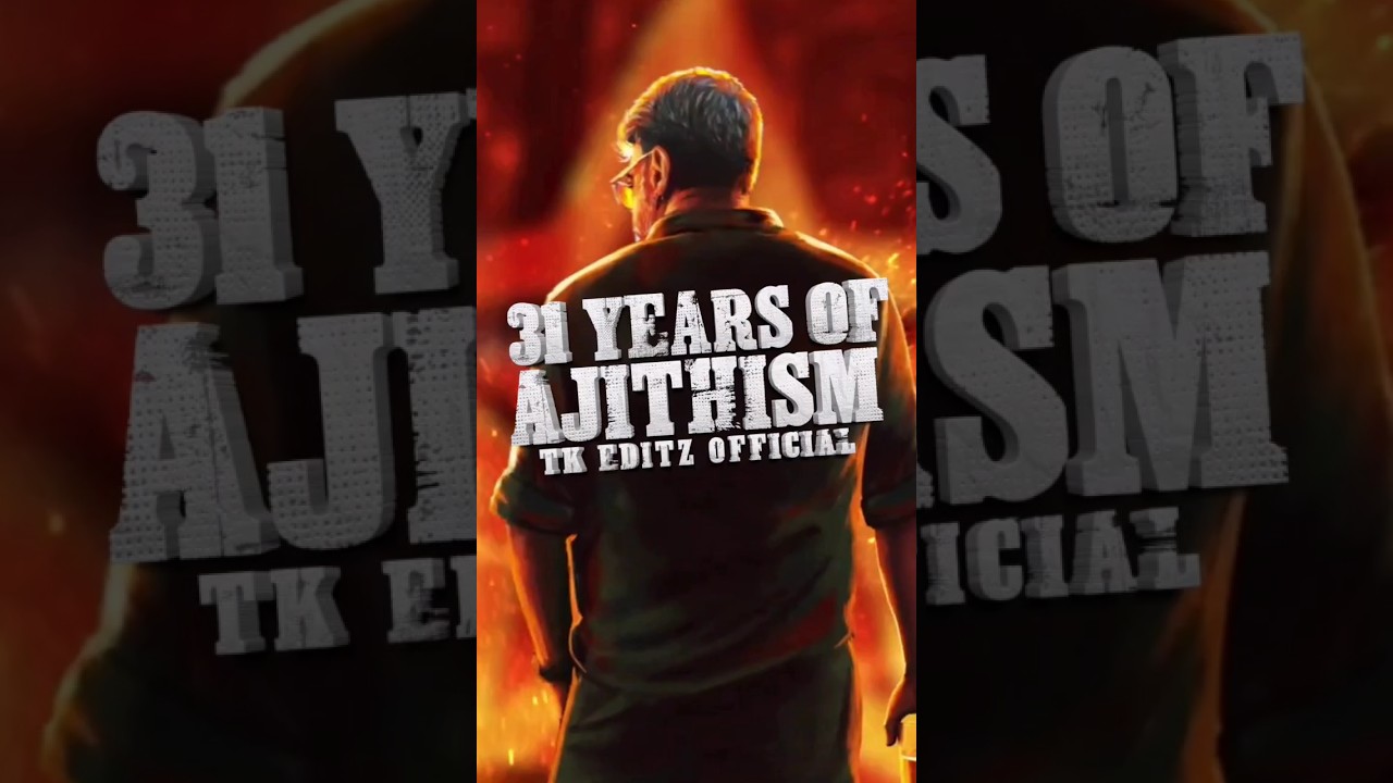 31 Years of Ajithism #thala #thalaajith #ajith #vidaamuyarchi #ak #leo #lcu #ajithkumar #thala