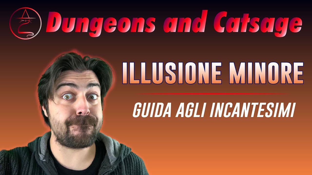 ILLUSIONE MINORE | Guida agli incantesimi (D&D 5e)