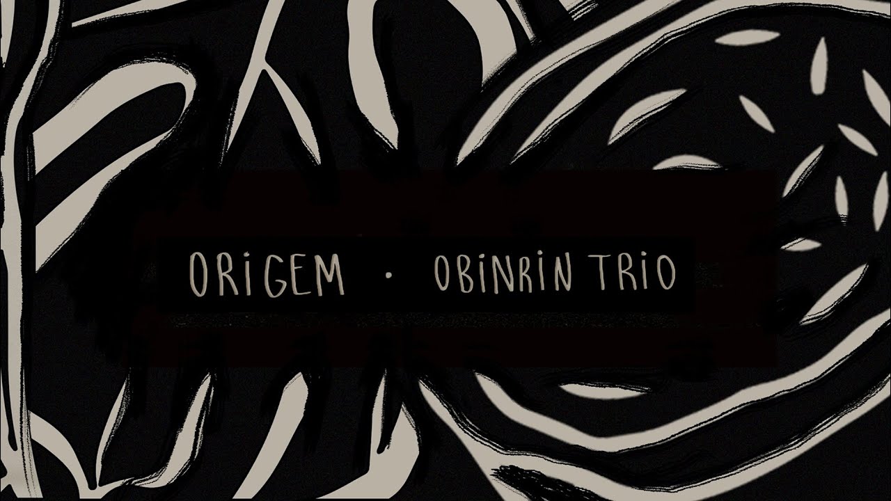 Origem - Obinrin Trio