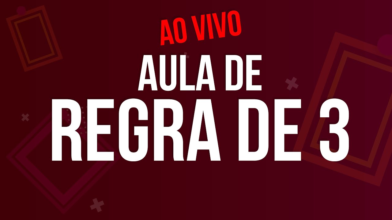 Aula de REGRA DE TRÊS | ENCCEJA 2019 Ao Vivo