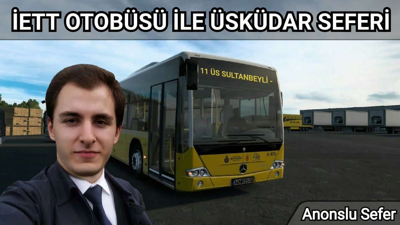 İETT OTOBÜSÜ İLE ÜSKÜDAR SEFERİ / ANONSLU / ETS 2 / MERCEDES BENZ CONECTO OTOBÜS MODU / #78