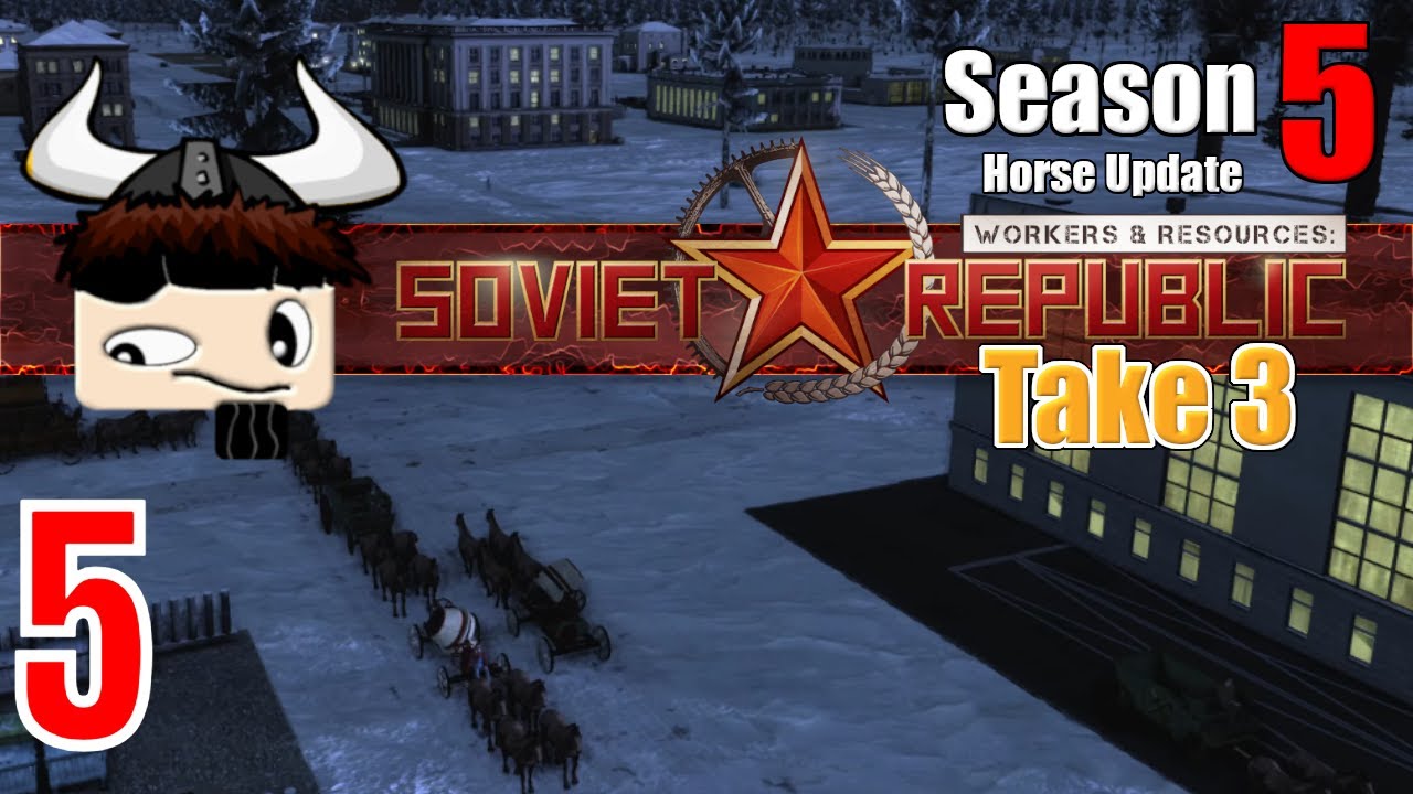 Workers & Resources: Soviet Republic - Horse Update - Take 3 ▶ Gameplay / Let's Play ◀ 5