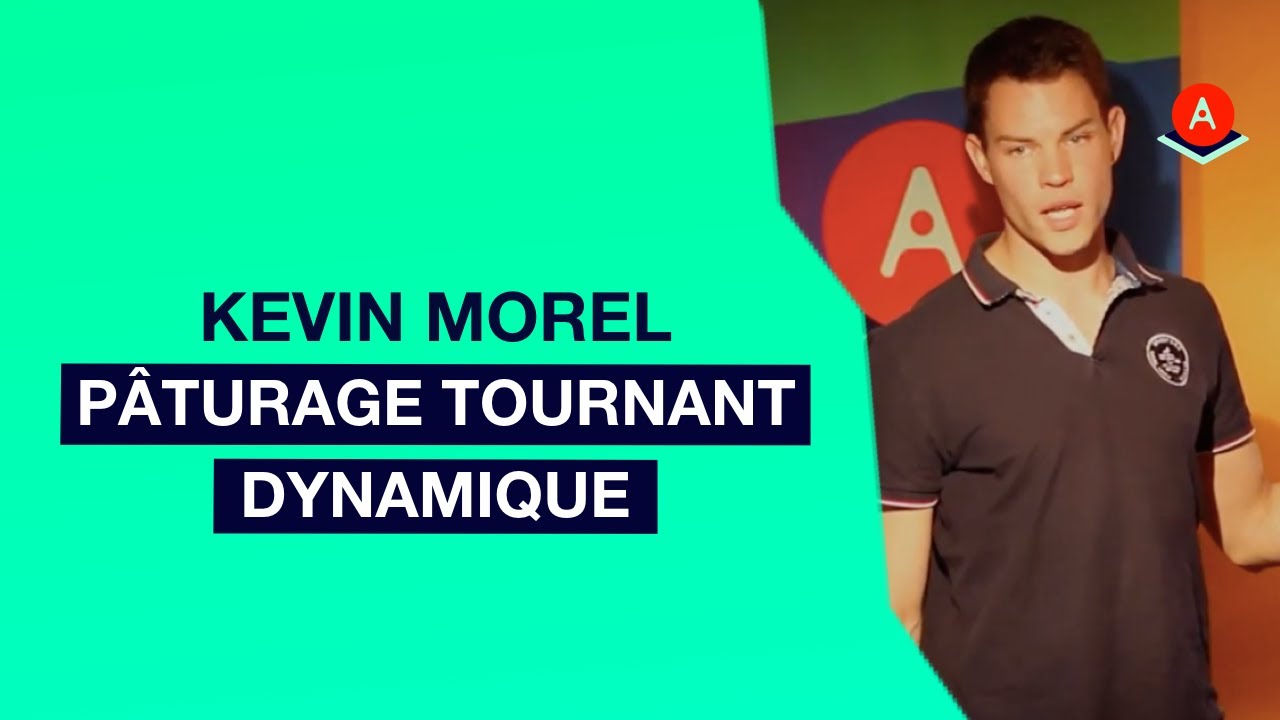 Pâturage tournant dynamique - Kevin Morel - AgroLeague
