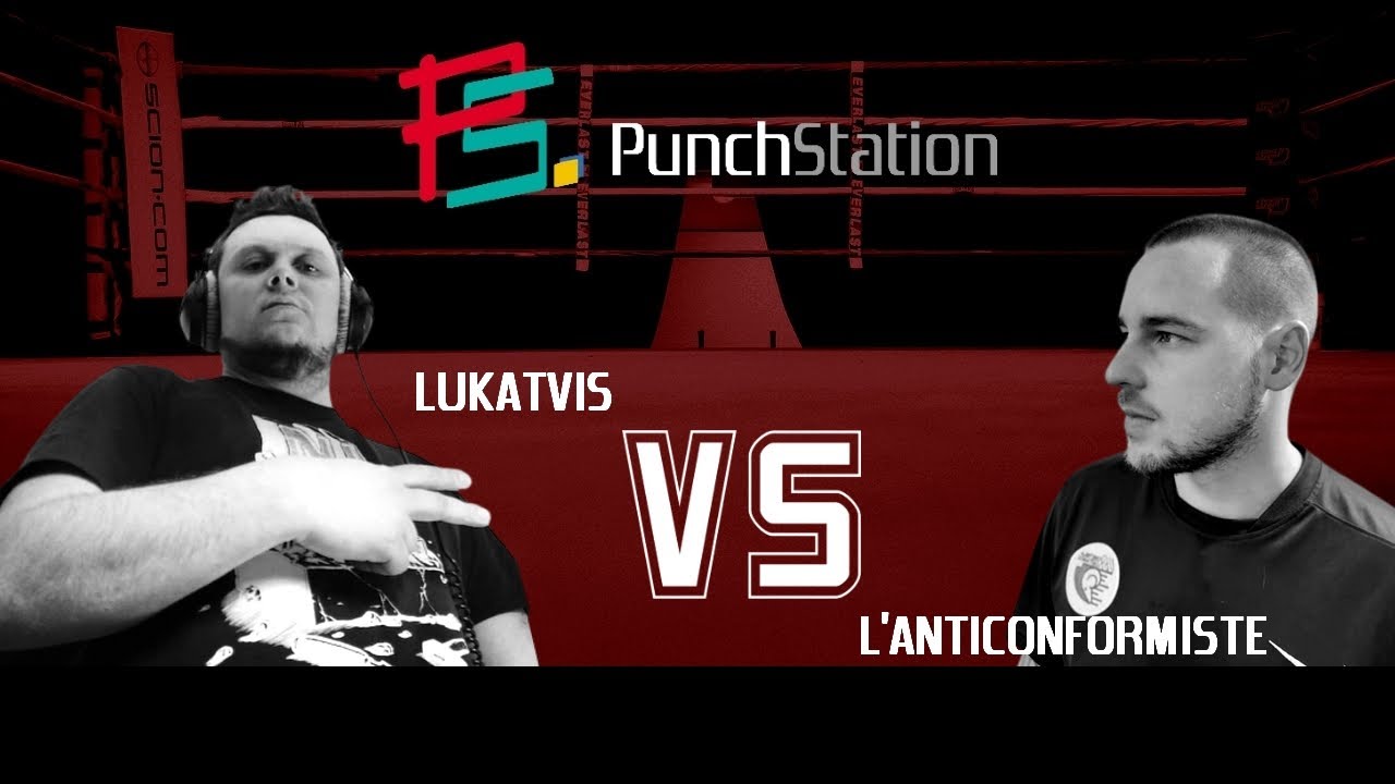 PunchStation 4 - Lukatvis vs L'anticonformiste