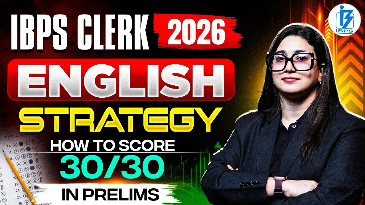 IBPS Clerk 2026 | English Strategy | How to Score 30/30 in Prelims | Complete Strategy