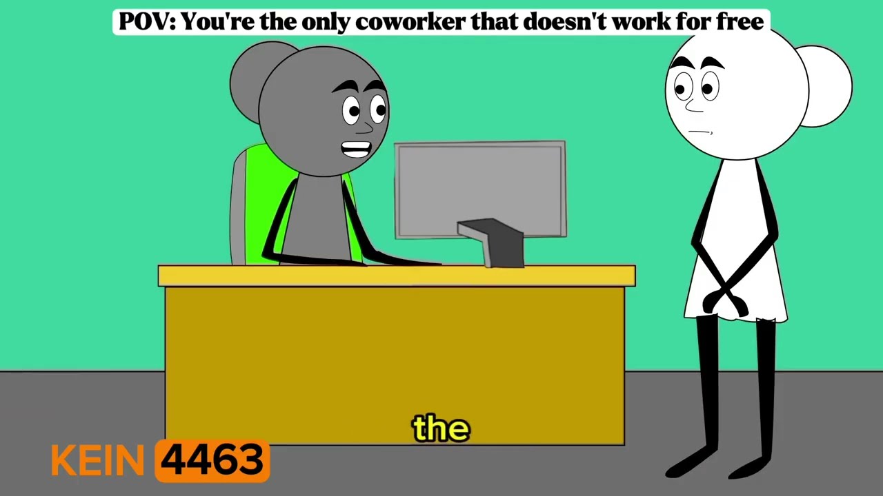 When you're the only coworker that doesn't work for free