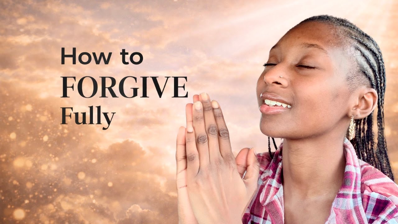 How to Forgive Fully When Letting Go Feels Impossible