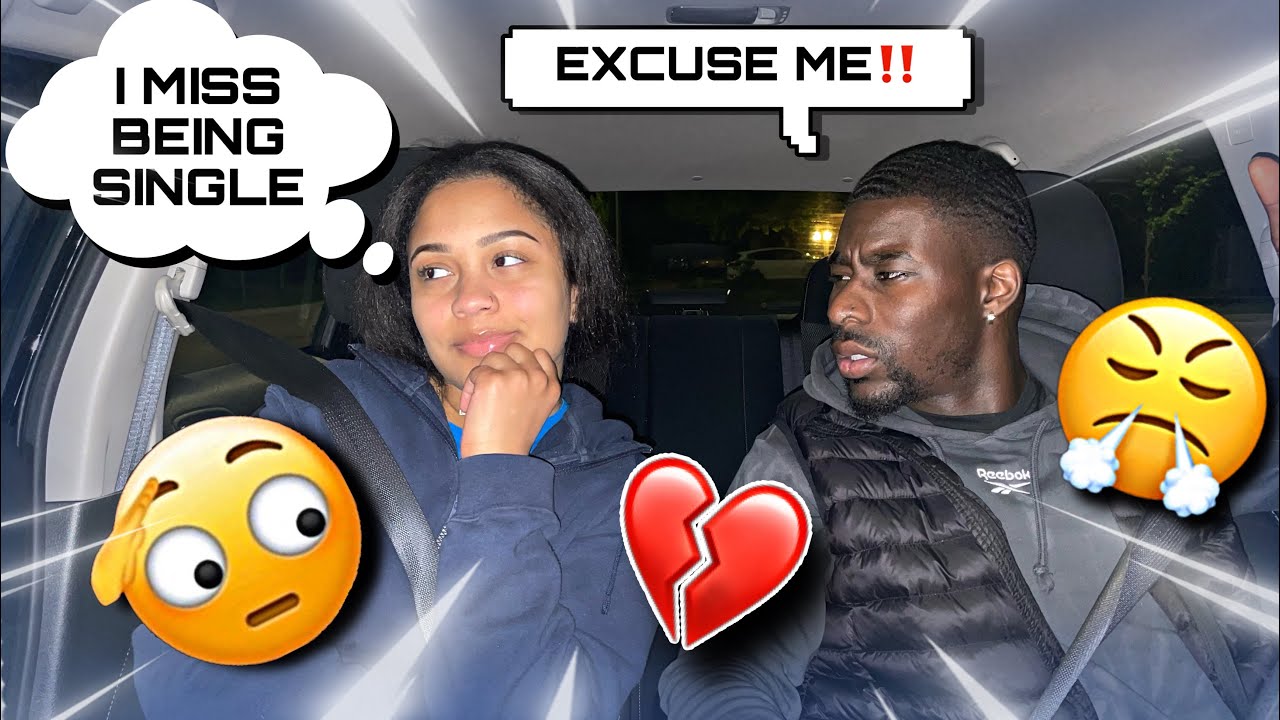 TELLING MY BOYFRIEND I MISS BEING SINGLE! *HE BREAKS UP WITH ME*