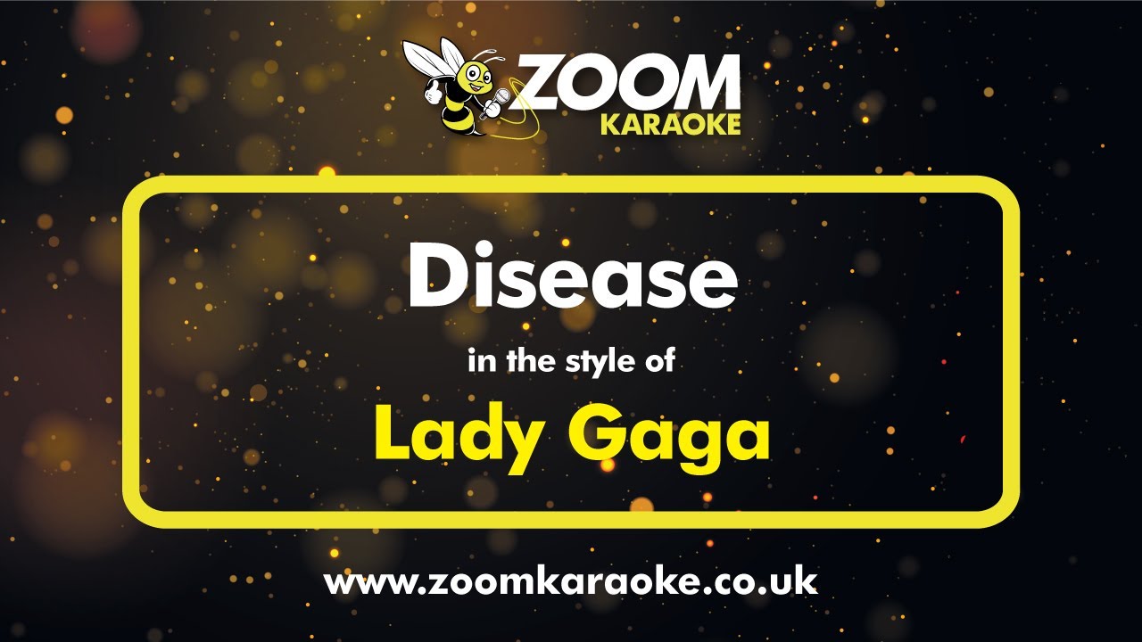 Lady Gaga - Disease - Karaoke Version from Zoom Karaoke