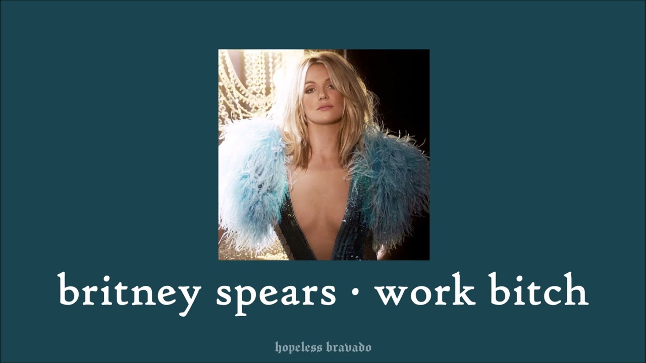 britney spears - work bitch (slowed & reverb)