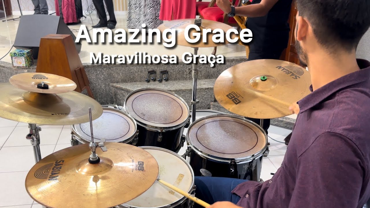 Maravilhosa Graça / Amazing Grace - Drum Cover / Bateria