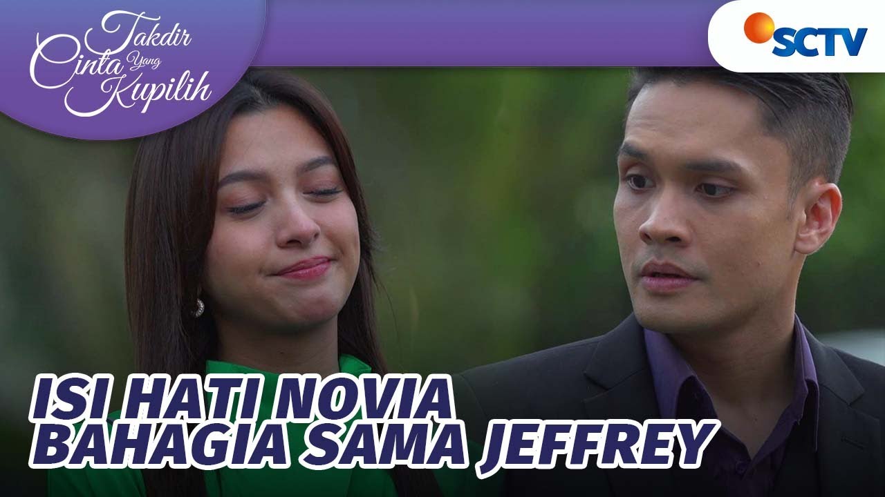So Sweet! Hadirnya Jeffrey Buat Hidup Novia Makin Bahagia | Takdir Cinta Yang Kupilih - Episode 275