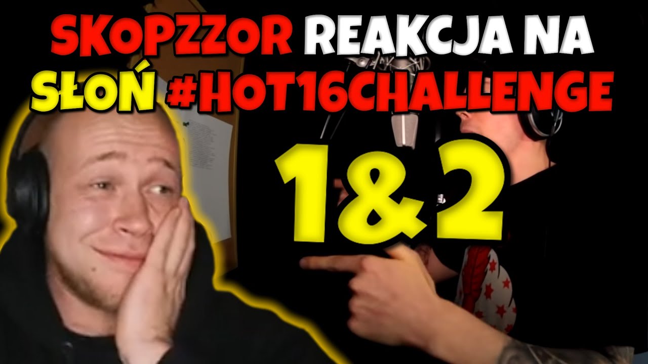 SkopzzoR reaguje na Słoń #Hot16Challenge 1 i 2