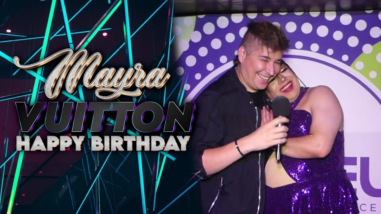 Cumpleaños Mayra Vuitton | Canal Femme