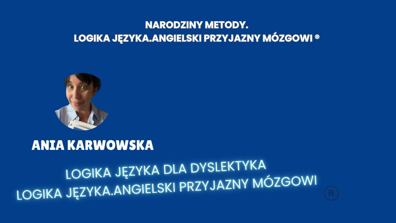 Logika Języka.Angielski Przyjazny M&oacute;zgowi &reg; - narodziny metody