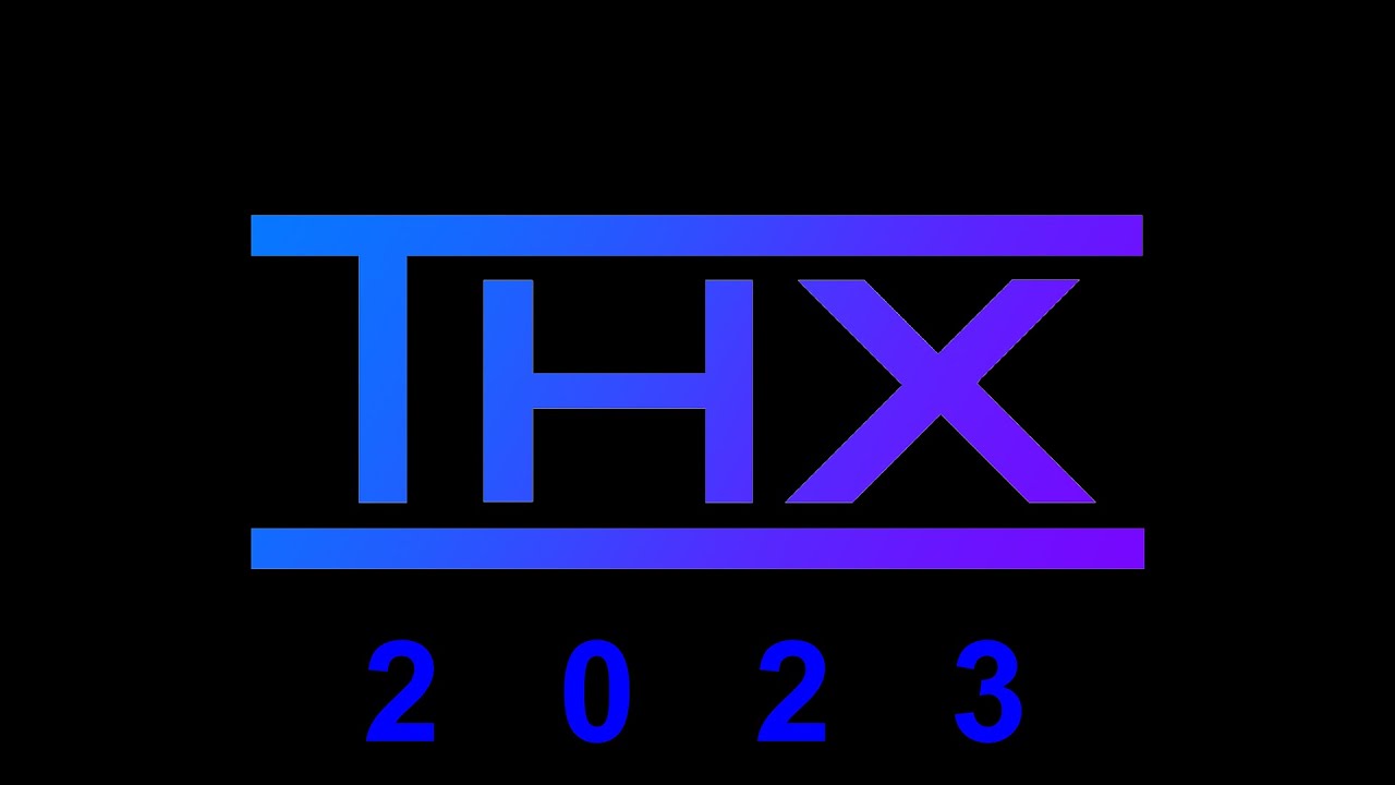 THX Logo History [2023 Edition] w/ important message