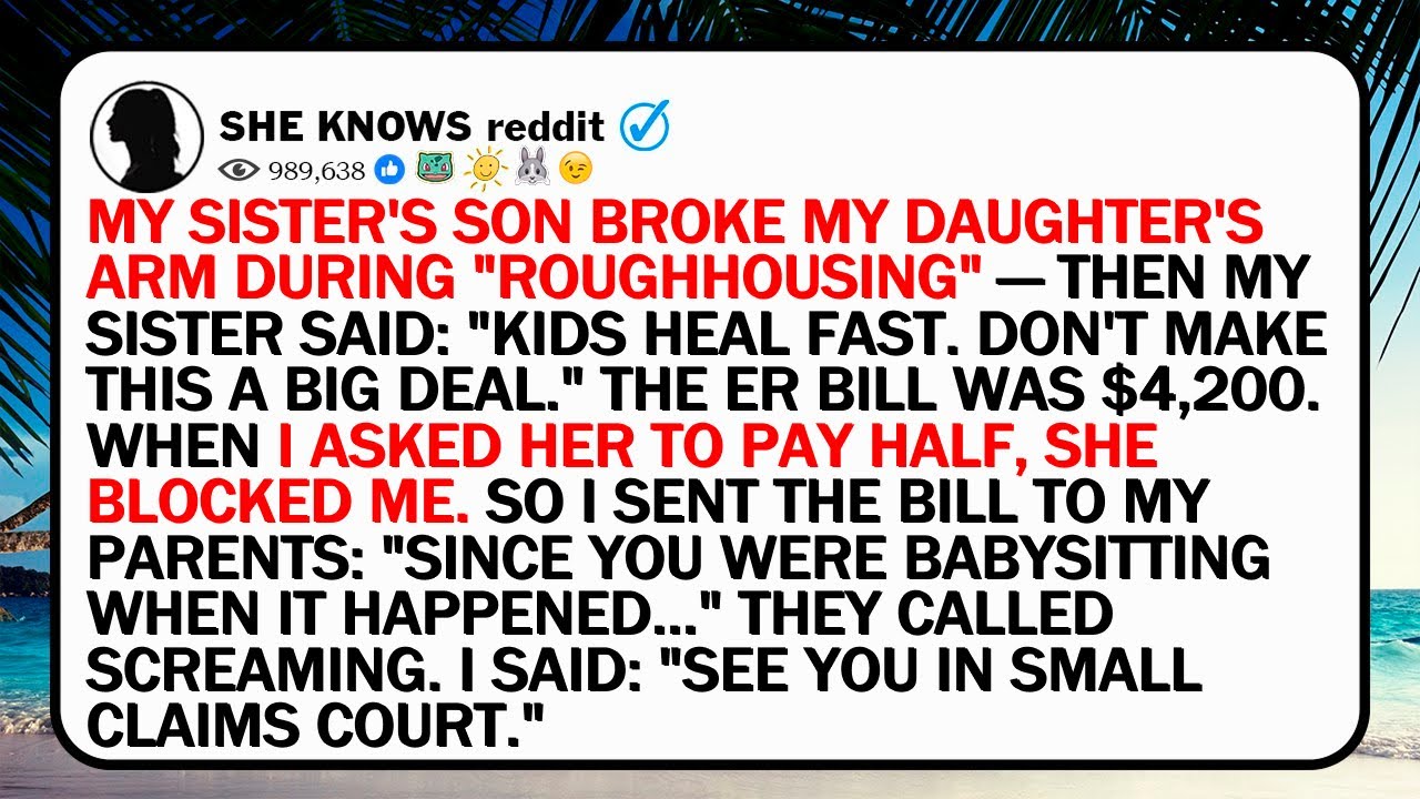 My Sister's Son Broke My Daughter's Arm During 
