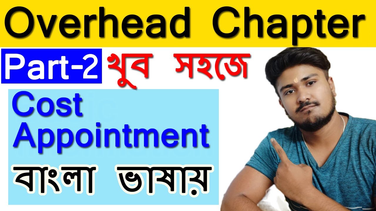 Cost Accounting|| Overhead || Appointment||Part-2||