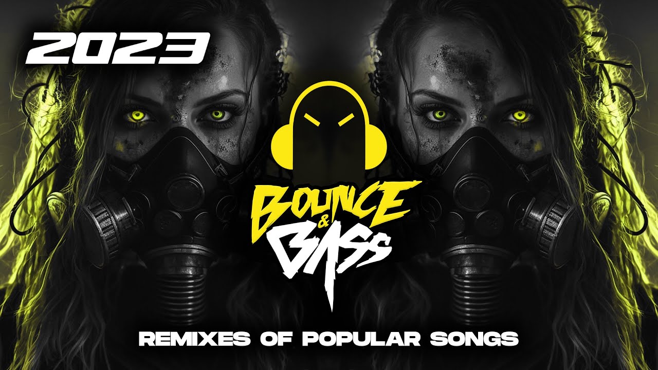 Best Music Mix 2023 🎧 EDM Remixes of Popular Songs 🎧 [Techno, Slap House, Tech House] - Bass Mix