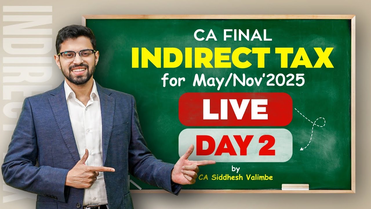 May'25 IDT Live Batch | Day 2 | CA Final IDT | CMA Final | by CA Siddhesh Valimbe