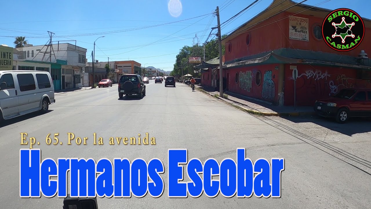 Ep. 65. Por la Av. Hnos. Escobar.
