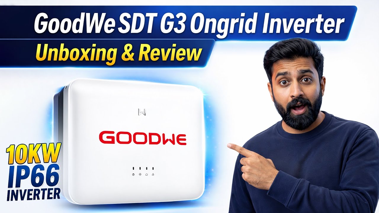 Goodwe SDT G3 Ongrid Inverter Unboxing and Review | Tecno Solar Industries| 10kW IP 66 Inverter