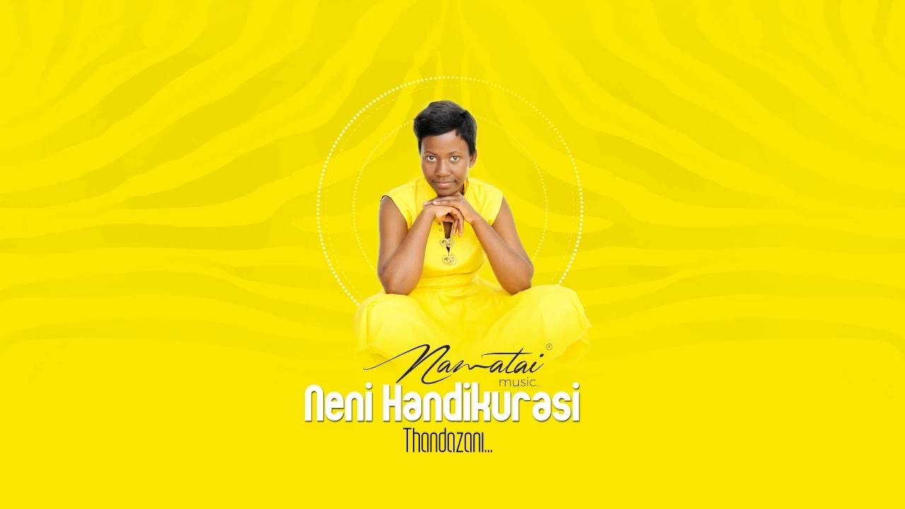 Neni Handikurasi- Minister Thandazani