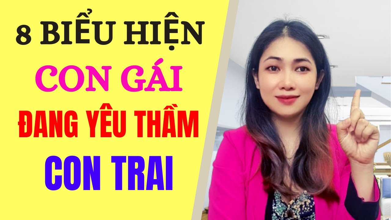 Biểu Hiện Con Gái Đang Yêu Thầm Con Trai | TRẦN THỊ KIM HÀ