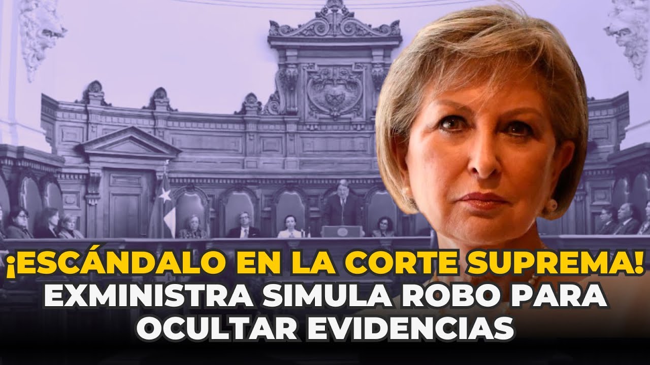 ¡Escándalo en la Corte Suprema! Exministra simula ROBO para ocultar evidencias
